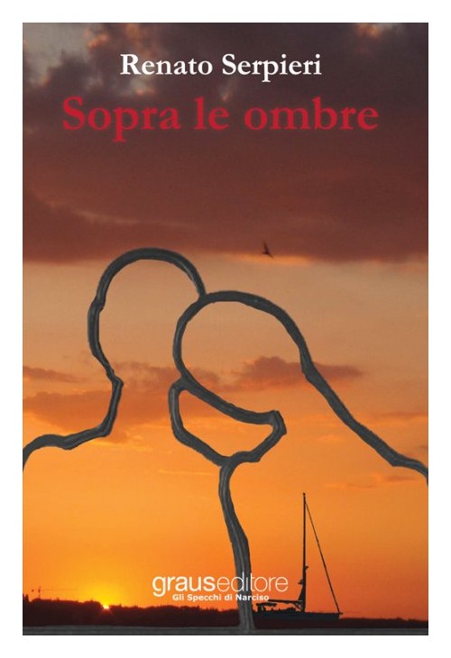 Presentazione del romanzo di Renato Serpieri, "Sopra le ombre"